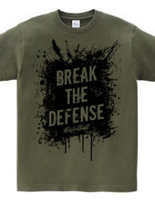 BREAK THE DEFENSE