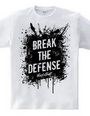 BREAK THE DEFENSE