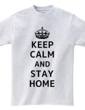 KEEP CALM AND STAY HOME