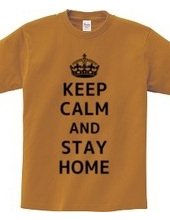 KEEP CALM AND STAY HOME