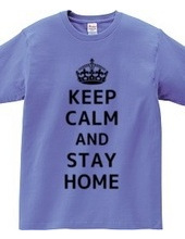 KEEP CALM AND STAY HOME