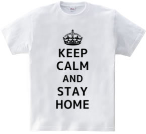 KEEP CALM AND STAY HOME