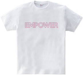 EMPOWERとは力を与えるって意味です