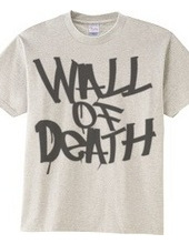 WALL OF DEATH