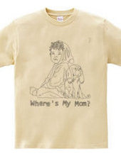 where`s my mom?