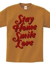 STAY HOME SMILE LOVE