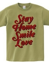 STAY HOME SMILE LOVE