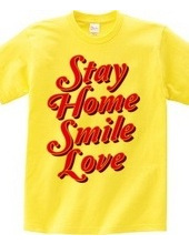 STAY HOME SMILE LOVE