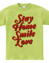 STAY HOME SMILE LOVE