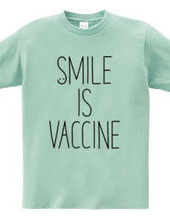 SMILE IS VACCINE