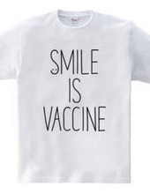 SMILE IS VACCINE