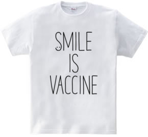 SMILE IS VACCINE