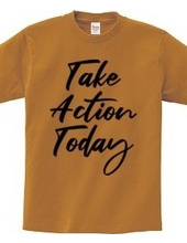 Take Action Today