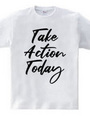 Take Action Today