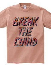 BREAK THE COVID