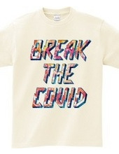 BREAK THE COVID