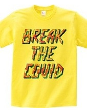 BREAK THE COVID