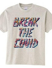 BREAK THE COVID