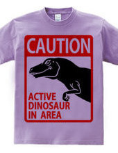 ACTIVE DINOSAUR IN AREA