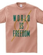 WORLD IS FREEDOM