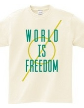 WORLD IS FREEDOM