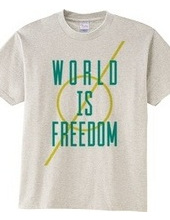 WORLD IS FREEDOM