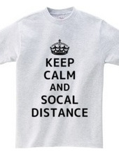 KEEP CALM AND SOCAL DISTANCE