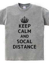 KEEP CALM AND SOCAL DISTANCE