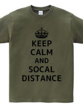 KEEP CALM AND SOCAL DISTANCE