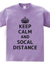 KEEP CALM AND SOCAL DISTANCE