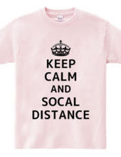 KEEP CALM AND SOCAL DISTANCE