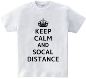 KEEP CALM AND SOCAL DISTANCE