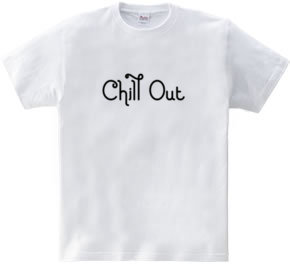 CHILL OUT