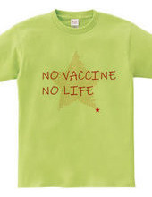 NO VACCINE NO LIFE