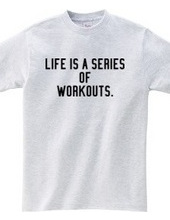 LIFE IS WORKOUT