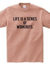 LIFE IS WORKOUT