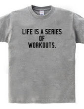 LIFE IS WORKOUT