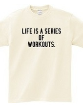 LIFE IS WORKOUT