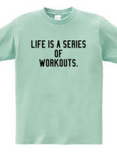 LIFE IS WORKOUT