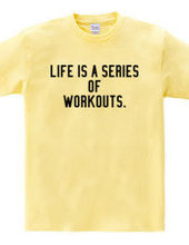 LIFE IS WORKOUT