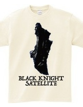 BLACK KNIGHT SATELLITE【黒騎士衛星】