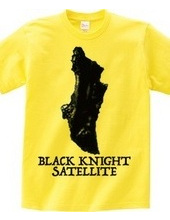 BLACK KNIGHT SATELLITE【黒騎士衛星】