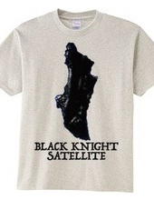 BLACK KNIGHT SATELLITE【黒騎士衛星】