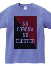 NO CORONA NO CLUSTER