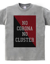 NO CORONA NO CLUSTER