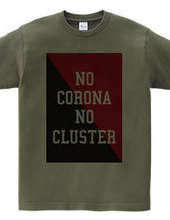 NO CORONA NO CLUSTER