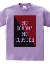 NO CORONA NO CLUSTER