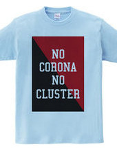 NO CORONA NO CLUSTER