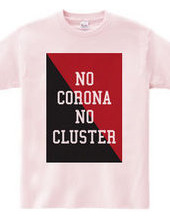 NO CORONA NO CLUSTER