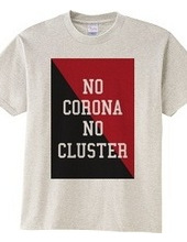 NO CORONA NO CLUSTER